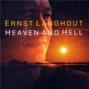 Ernst Langhout - Heaven And Hell mp3 album