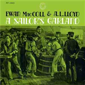 Ewan MacColl, A. L. Lloyd - A Sailor's Garland mp3 album