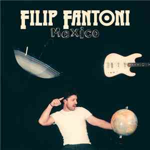 Filip Fantoni - Mexico mp3 album