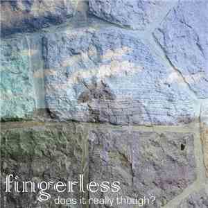 Fingerless  - Does It Really Though? mp3 album