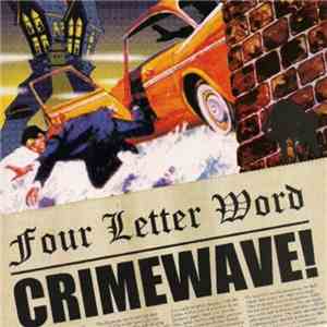 Four Letter Word - Crimewave! mp3 album
