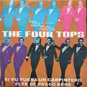 Four Tops - Si Yo Fuera Carpintero / Vete De Paseo Con Rene mp3 album