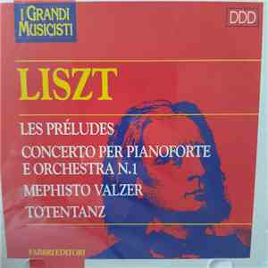 Franz Liszt - Les Préludes/Concerto per pianoforte e orchestra N.1/Mephisto valzer/Totentanz mp3 album