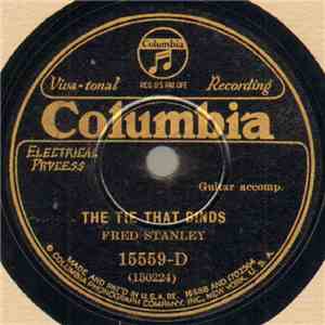 Fred Stanley - The Tie That Binds / The Cottage By The Sea mp3 album