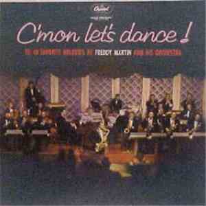Freddy Martin And His Orchestra - C'mon Let's Dance! mp3 album