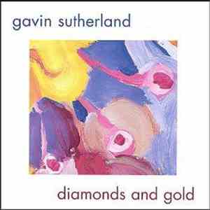 Gavin Sutherland - Diamonds And Gold mp3 album