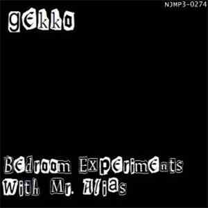 Gekko  With Mr. Alias - Bedroom Experiments With Mr Alias mp3 album