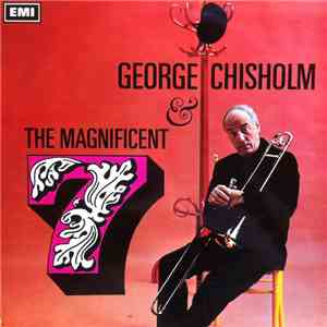 George Chisholm - The Magnificent Seven mp3 album
