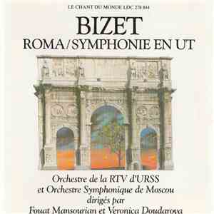 Georges Bizet, The Moscow Symphony Orchestra - Roma/Symphonie En Ut mp3 album