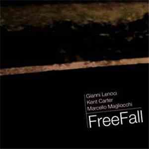 Gianni Lenoci, Kent Carter, Marcello Magliocchi - Free Fall mp3 album