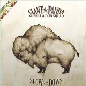 Giant Panda Guerilla Dub Squad - Slow Down mp3 album
