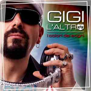 Gigi L'Altro - I Colori Dei Sogni mp3 album
