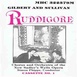 Gilbert And Sullivan, Chorus And Orchestra Of The New Sadler’s Wells Opera, Simon Phipps - Ruddigore mp3 album