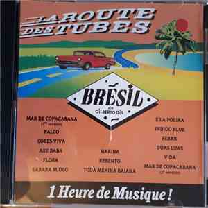Gilberto Gil - La Route Des Tubes - Brésil de Gilberto Gil mp3 album