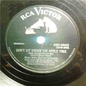 Glenn Miller And His Orchestra - Don’t Sit Under The Apple Tree / Pavanne mp3 album