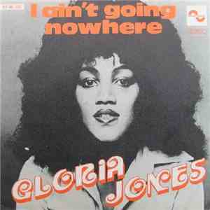 Gloria Jones - I Ain't Going Nowhere mp3 album