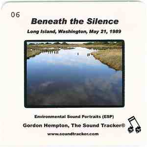 Gordon Hempton - Beneath The Silence (Long Island, Washington, May 21, 1989) mp3 album