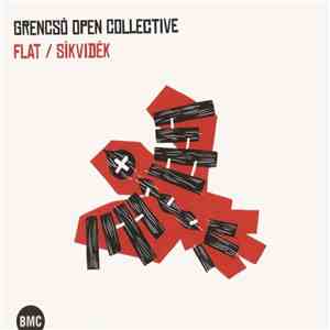 Grencsó Open Collective - Flat = Síkvidék mp3 album
