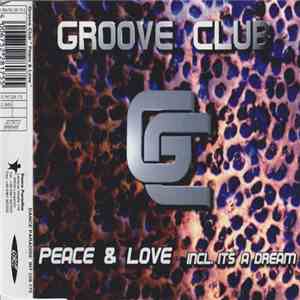 Groove Club - Peace & Love / It's A Dream mp3 album