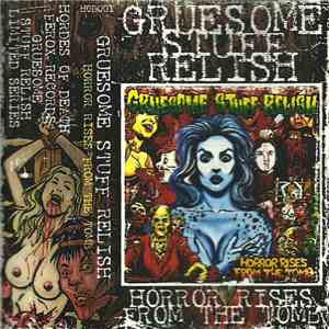 Gruesome Stuff Relish - Horror Rises From The Tomb mp3 album