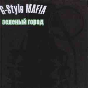 G-Style Mafia - Зеленый город mp3 album