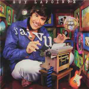 Guy Lapointe - J'ai Vu mp3 album