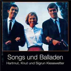 Hartmut, Knut Und Sigrun Kiesewetter - Songs Und Balladen mp3 album