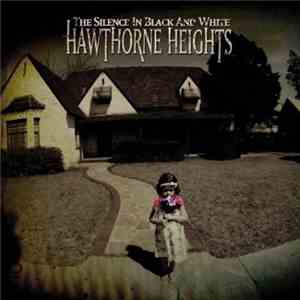 Hawthorne Heights - The Silence In Black And White mp3 album
