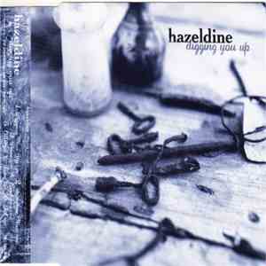 Hazeldine - Digging You Up mp3 album