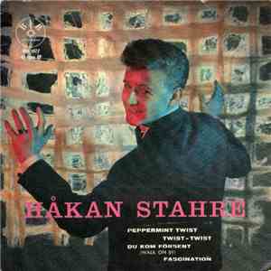 Håkan Stahre - Peppermint Twist, Du Kom Försent / Fascination, Twist-Twist mp3 album