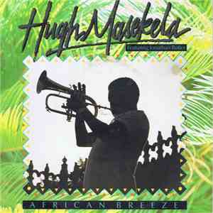 Hugh Masekela Featuring Jonathan Butler - African Breeze mp3 album
