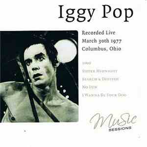 Iggy Pop - Recorded Live March 30th 1977 Columbus, Ohio mp3 album