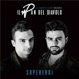 Il Pan Del Diavolo - Supereroi mp3 album