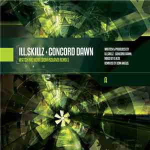 Ill.Skillz & Concord Dawn - Watch Me Now (Remix) / The Great Escape mp3 album