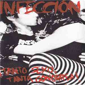 Infección - ¡Tanto Sexo, Tanta Gonorrea! mp3 album