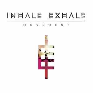 Inhale Exhale - Movement mp3 album