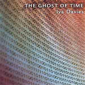 Iva Davies - The Ghost Of Time mp3 album