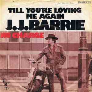J. J. Barrie - Till You're Loving Me Again mp3 album