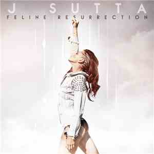 J Sutta - Feline Resurrection mp3 album