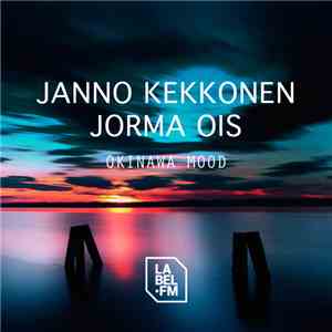 Janno Kekkonen, Jorma Ois - Okinawa Mood mp3 album