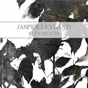Jasper Leyland - Sediments mp3 album