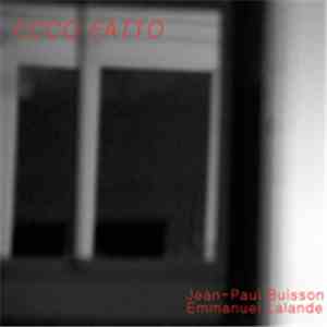 Jean-Paul Buisson, Emmanuel Lalande - Ecco Fatto mp3 album