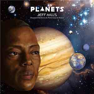 Jeff Mills & Orquestra Sinfónica do Porto Casa da Música - Planets mp3 album