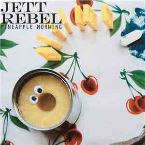 Jett Rebel - Pineapple Morning mp3 album