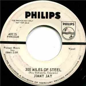 Jimmy Jay  - 300 Miles Of Steel / Don't Let The Stars Get In Your Eyes mp3 album