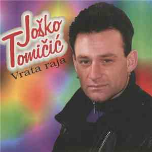 Joško Tomičić - Vrata Raja mp3 album