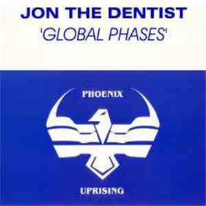 Jon The Dentist - Global Phases mp3 album