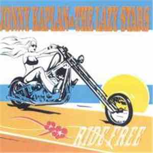 Jonny Kaplan & The Lazy Stars - Ride Free mp3 album