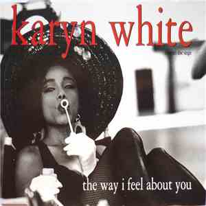 Karyn White - The Way I Feel About You mp3 album