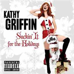 Kathy Griffin - Suckin' It For The Holidays mp3 album